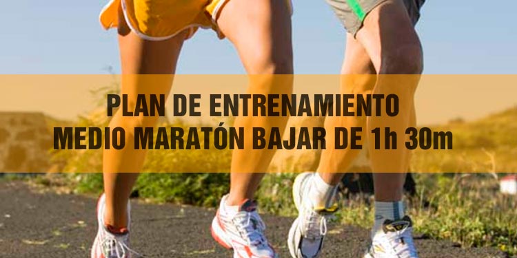 DE ENTRENAMIENTO MARATÓN PARA BAJAR DE 1:30 - Practica Running